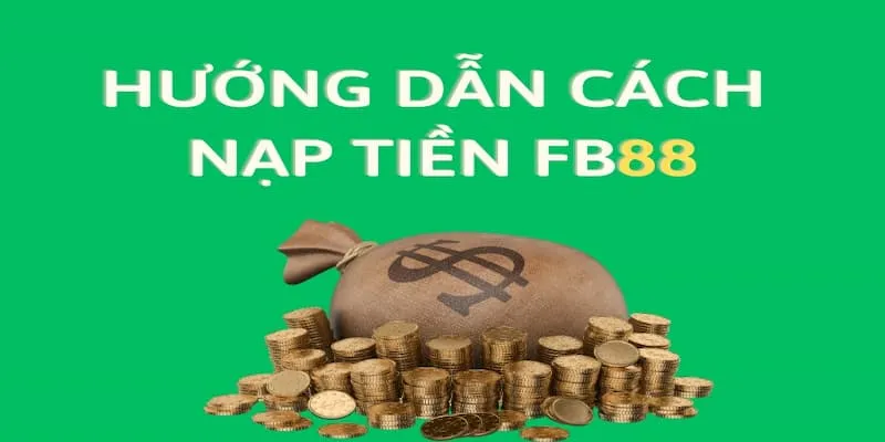 Cách nạp tiền FB88 thông qua thẻ cào